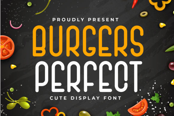 Burger Perfect: A Quirky Display Font for Down-to-Earth Design