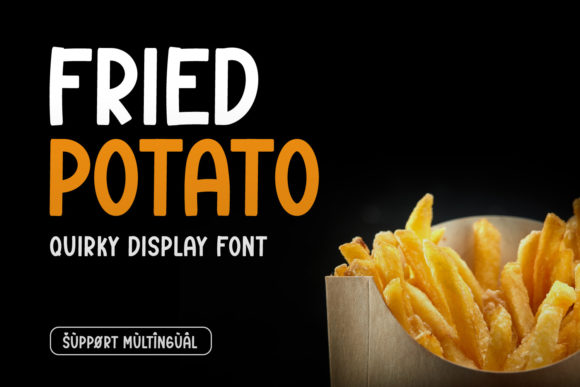 Fried Potato: The Quirky Display Font for Playful Designs