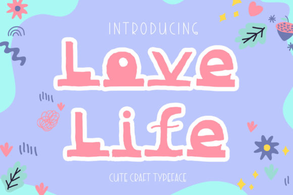 Love Life: A Strategic Choice for Playful, Authentic Branding